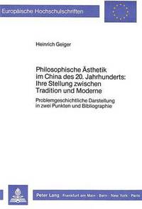 Book Cover for Philosophische Asthetik Im China Des 20. Jahrhunderts: Ihre Stellung Zwischen Tradition Und Moderne by Heinrich Geiger