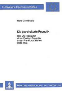 Book Cover for Die Gescheiterte Republik by HansGerd Ewald