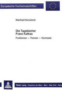 Book Cover for Die Tagebucher Franz Kafkas by Manfred Hornschuh