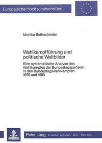 Book Cover for Wahlkampffuhrung Und Politische Weltbilder by Monika Bethscheider
