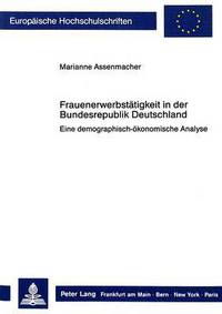 Book Cover for Frauenerwerbstatigkeit in Der Bundesrepublik Deutschland by Marianne Assenmacher