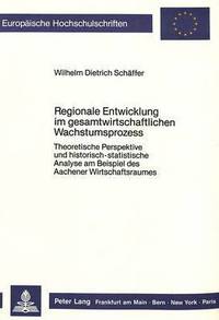 Book Cover for Regionale Entwicklung Im Gesamtwirtschaftlichen Wachstumsprozess by Wilhelm Dietrich Schäffer