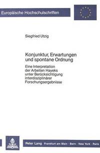 Book Cover for Konjunktur, Erwartungen Und Spontane Ordnung by Siegfried Utzig