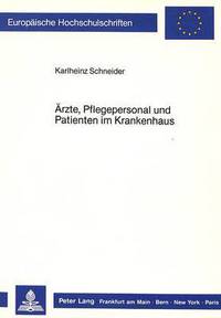 Book Cover for Arzte, Pflegepersonal Und Patienten Im Krankenhaus by Karlheinz Schneider