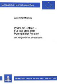 Book Cover for Wider Die Gotzen - Fur Das Utopische Potential Der Religion by Juan Peter Miranda