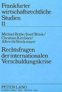 Book Cover for Rechtsfragen Der Internationalen Verschuldungskrise by Michael Bothe, Christian Kirchner, Josef Brink