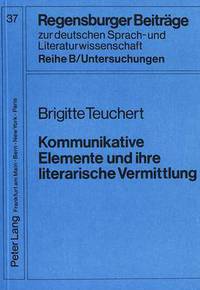 Book Cover for Kommunikative Elemente Und Ihre Literarische Vermittlung by Brigitte Teuchert