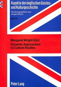 Book Cover for Dynamic Approaches to Culture Studies by Margaret Wright