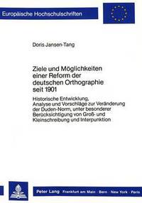 Book Cover for Ziele Und Moglichkeiten Einer Reform Der Deutschen Orthographie Seit 1901 by Doris JansenTang