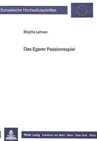 Book Cover for Das Egerer Passionsspiel by Brigitte Lehnen