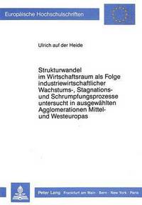 Book Cover for Strukturwandel Im Wirtschaftsraum Als Folge Industriewirtschaftlicher Wachstums-, Stagnations- Und Schrumpfungsprozesse by 