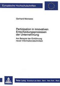 Book Cover for Partizipation in Innovativen Entscheidungsprozessen Der Unternehmung by Gerhard Monsees