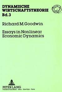 Book Cover for Essays in Nonlinear Economic Dynamics by Richard M Goodwin