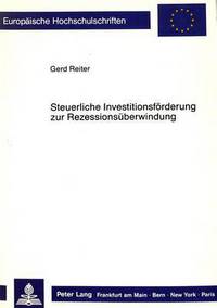 Book Cover for Steuerliche Investitionsforderung Zur Rezessionsuberwindung by Gerd Reiter