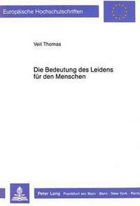Book Cover for Die Bedeutung Des Leidens Fur Den Menschen by Veit Thomas