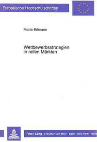 Book Cover for Wettbewerbsstrategien in Reifen Markten by Martin Erfmann