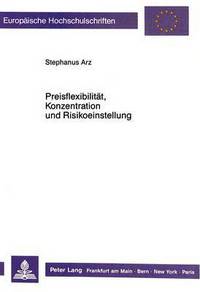 Book Cover for Preisflexibilitat, Konzentration Und Risikoeinstellung by Stephanus Arz