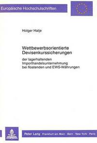 Book Cover for Wettbewerbsorientierte Devisenkurssicherungen by Holger Hatje