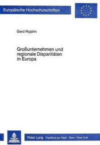 Book Cover for Grossunternehmen Und Regionale Disparitaten in Europa by Gerd Rojahn