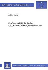 Book Cover for Die Solvabilitat Deutscher Lebensversicherungsunternehmen by Achim Hertel