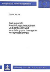 Book Cover for Das Regionale Ausbildungsplatzproblem Und Der Stellenwert Ausbildungsplatzbezogener Fordermassnahmen by Günter Michel