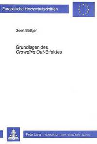Book Cover for Grundlagen Des Crowding Out-Effektes by Geert Böttger