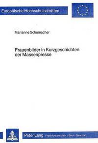 Book Cover for Frauenbilder in Kurzgeschichten Der Massenpresse by Marianne Schumacher