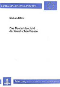 Book Cover for Das Deutschlandbild Der Israelischen Presse by Nachum Orland