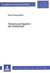 Book Cover for Fetische Als Negation Der Wirklichkeit by Klaus Marquardsen