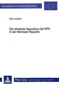 Book Cover for Die Ultralinke Opposition Der KPD in Der Weimarer Republik by Otto Langels