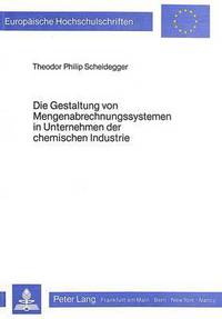 Book Cover for Die Gestaltung Von Mengenabrechnungssystemen in Unternehmen Der Chemischen Industrie by Theodor Philip Scheidegger
