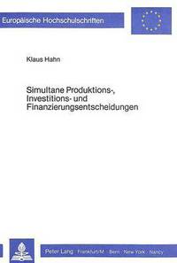 Book Cover for Simultane Produktions-, Investitions- Und Finanzierungsentscheidungen by Klaus Hahn
