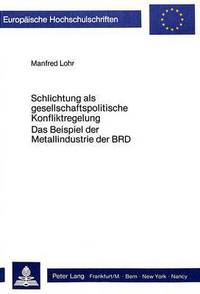 Book Cover for Schlichtung Als Gesellschaftspolitische Konfliktregelung by Manfred Lohr