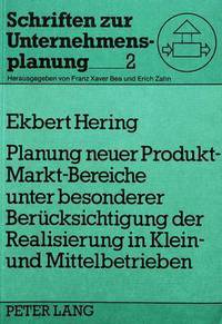 Book Cover for Planung Neuer Produkt-Markt-Bereiche Unter Besonderer Berucksichtigung Der Realisierung in Klein- Und Mittelbetrieben by Ekbert Hering