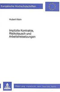Book Cover for Implizite Kontrakte, Risikotausch Und Arbeitsfreisetzungen by Hubert Klein