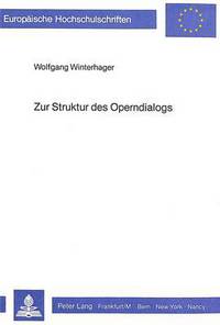 Book Cover for Zur Struktur Des Operndialogs by Wolfgang Winterhager