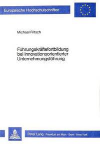Book Cover for Fuehrungskraeftefortbildung Bei Innovationsorientierter Unternehmungsfuehrung by Michael Fritsch