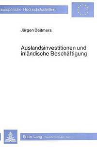 Book Cover for Auslandsinvestitionen Und Inlandische Beschaftigung by Jürgen Deitmers