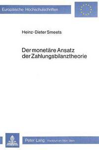 Book Cover for Der Monetare Ansatz Der Zahlungsbilanztheorie by Heinz-Dieter Smeets