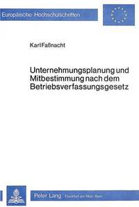 Book Cover for Unternehmungsplanung Und Mitbestimmung Nach Dem Betriebsverfassungsgesetz by Karl Fassnacht