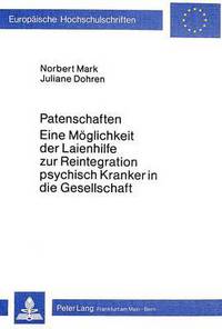 Book Cover for Patenschaften - Eine Moglichkeit Der Laienhilfe Zur Reintegration Psychisch Kranker in Die Gesellschaft by Juliane Dohren, Norbert Mark