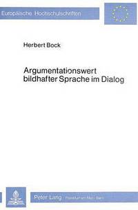 Book Cover for Argumentationswert Bildhafter Sprache Im Dialog by Herbert Bock