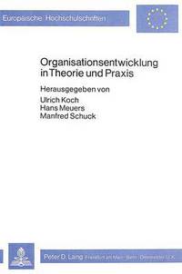 Book Cover for Organisationsentwicklung in Theorie Und Praxis by U Koch, M Schuck, H Meuers