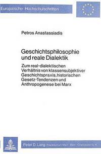 Book Cover for Geschichtsphilosophie Und Reale Dialektik by Petros Anastassiadis