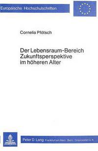 Book Cover for Der Lebensraum-Bereich Zukunftsperspektive Im Hoheren Alter by Cornelia Pfötsch