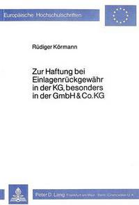 Book Cover for Zur Haftung Bei Einlagenruckgewahr in Der KG, Besonders in Der GmbH & Co. KG by Rüdiger Körmann