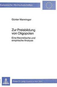 Book Cover for Zur Preisbildung Von Oligopolen by Günter Wanninger