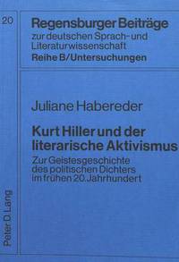 Book Cover for Kurt Hiller Und Der Literarische Aktivismus by Juliane Habereder