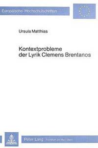 Book Cover for Kontextprobleme Der Lyrik Clemens Brentanos by Ursula Matthias
