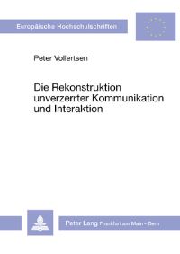Book Cover for Die Rekonstruktion Unverzerrter Kommunikation Und Interaktion by Reinhard Assling